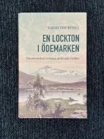 En Lockton i &Ouml;demarken : Om m&auml;nniskans f&ouml;rm&aring;ga att besj&auml;la v&auml;rlden