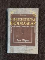 Hemligheternas Br&ouml;draskap - Om de svenska frimurarnas historia