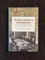 Norden, Nationen och Historien - Perspektiv p&aring; f&ouml;reningarna Nordens historiel&auml;roboksrevision 1919-1972