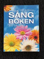 Den Definitiva S&aring;ngboken - Text och ackord till dina favoritl&aring;tar
