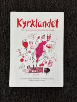 Kyrklandet : Fakta och fantasi om Gotlands 100 kyrkor