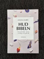 Hudbibeln - F&ouml;rst&aring; din hud - myter, vetenskap och goda r&aring;d