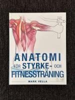 Anatomi f&ouml;r Styrke- och Fitnesstr&auml;ning