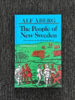 The People of New Sweden : Our colony on the Delaware River 1638-1655
