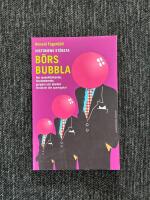 Historiens St&ouml;rsta B&ouml;rsbubbla : Hur modellt&auml;nkande, flockbeteende, girighet och dumhet f&ouml;rst&ouml;rde ditt sparkapital