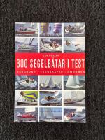 300 Segelb&aring;tar i Test : Bakgrund, egenskaper, omd&ouml;men
