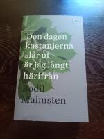 Den dagen kastanjerna sl&aring;r ut &auml;r jag l&aring;ngt h&auml;rifr&aring;n