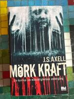 M&ouml;rk kraft : en dystopi om m&auml;nsklighetens underg&aring;ng
