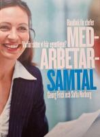 Medarbetarsamtal : varf&ouml;r sitter vi h&auml;r egentligen? Handbok f&ouml;r chefer