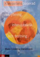 Kompetensbaserad rekrytering, intervjuteknik och testning