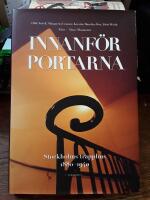 Innanf&ouml;r portarna : Stockholms trapphus 1880-1940