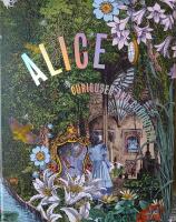 Alice - curiouser and curiouser