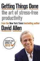 Getting things done - how to achieve stress-free productivity