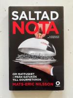 Saltad nota : om matfusket - fr&aring;n gatuk&ouml;k till gourmetkrog