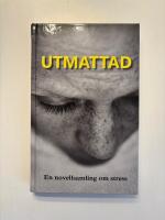 Utmattad : en novellsamling om stress