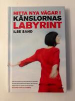 Hitta nya v&auml;gar i k&auml;nslornas labyrint