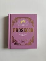 Prosecco : sprudlande gl&auml;dje