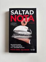Saltad nota : om matfusket - fr&aring;n gatuk&ouml;k till gourmetkrog