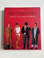 Gentlemannen : handbok i det klassiska herrmodet