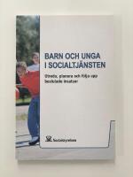 Barn och unga i socialtj&auml;nsten [Elektronisk resurs] : utreda, planera och f&ouml;lja upp beslutade insatser