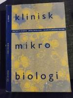Klinisk mikrobiologi - Infektioner, immunologi, sjukv&aring;rdshygien