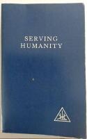 Serving humanity - compiled from the writings of alice a.bailey and the tib