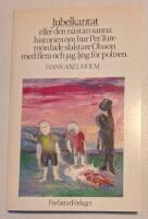 Jubelkantat eller Den n&auml;stan sanna historien om hur Per-Ture m&ouml;rdade slaktare Olsson med flera och jag lj&ouml;g f&ouml;r polisen