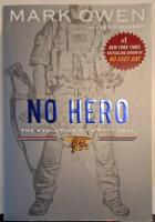 No hero, the evolution of a navy seal