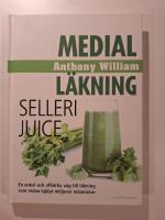 Medial l&auml;kning : sellerijuice