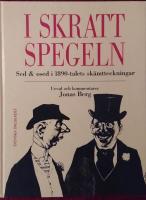I skrattspegeln : sed & osed i 1890-talets sk&auml;mtteckningar