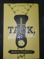 Tack, det &auml;r bra! : min v&auml;g till ett nyktert liv