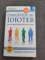 Omgiven av idioter : hur man f&ouml;rst&aring;r dem som inte g&aring;r att f&ouml;rst&aring;