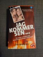 Jag kommer sen...