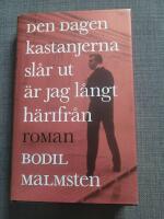 Den dagen kastanjerna sl&aring;r ut &auml;r jag l&aring;ngt h&auml;rifr&aring;n - roman