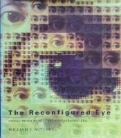 The reconfigured eye - visual truth in the post-photographic era