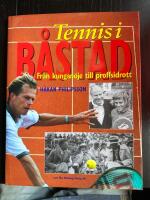 Tennis i B&aring;stad : fr&aring;n kungan&ouml;je till proffsidrott
