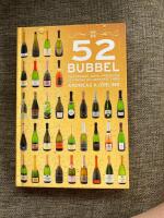 52 Bubbel : Champagne, Cava, Prosecco och andra mousserande viner