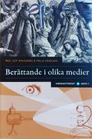 Ber&auml;ttande i olika medier