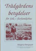Tr&auml;dg&aring;rdens betydelser f&ouml;r folk i flerfamiljshus