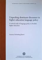 Unpacking dominant discourses in higher education language policy - a critical study of language policy in Swedish higher edcuation