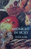 Midnight in Sicily : On Art, Feed, History, Travel and la Cosa Nostra 
