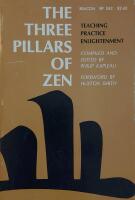 The Three Pillars of Zen: Teaching, Practice and Enlightenment
