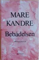 Beb&aring;delsen : prosadikter