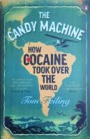 The Candy Machine: How Cocaine Took Over the World