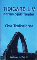 Tidigare liv : karma & sj&auml;lsfr&auml;nder