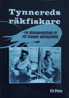Tynnereds r&auml;kfiskare : en dokumentation av ett svunnet n&auml;ringsf&aring;ng