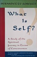 What is Self?: A Study of the Spiritual Journey in Terms of Consciousness