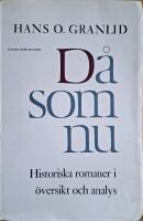 D&aring; som nu: Historiska romaner i &ouml;versikt och analys