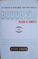 Buddhism Plain and Simple: The Practice of Being Aware, Right Now, Every Day