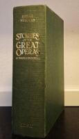 Stories of Great Operas & Their Composers. Vol. 1 & !!